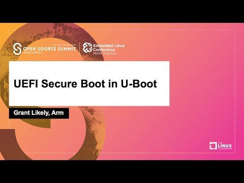 UEFI Secure Boot in U-Boot - Grant Likely, Arm