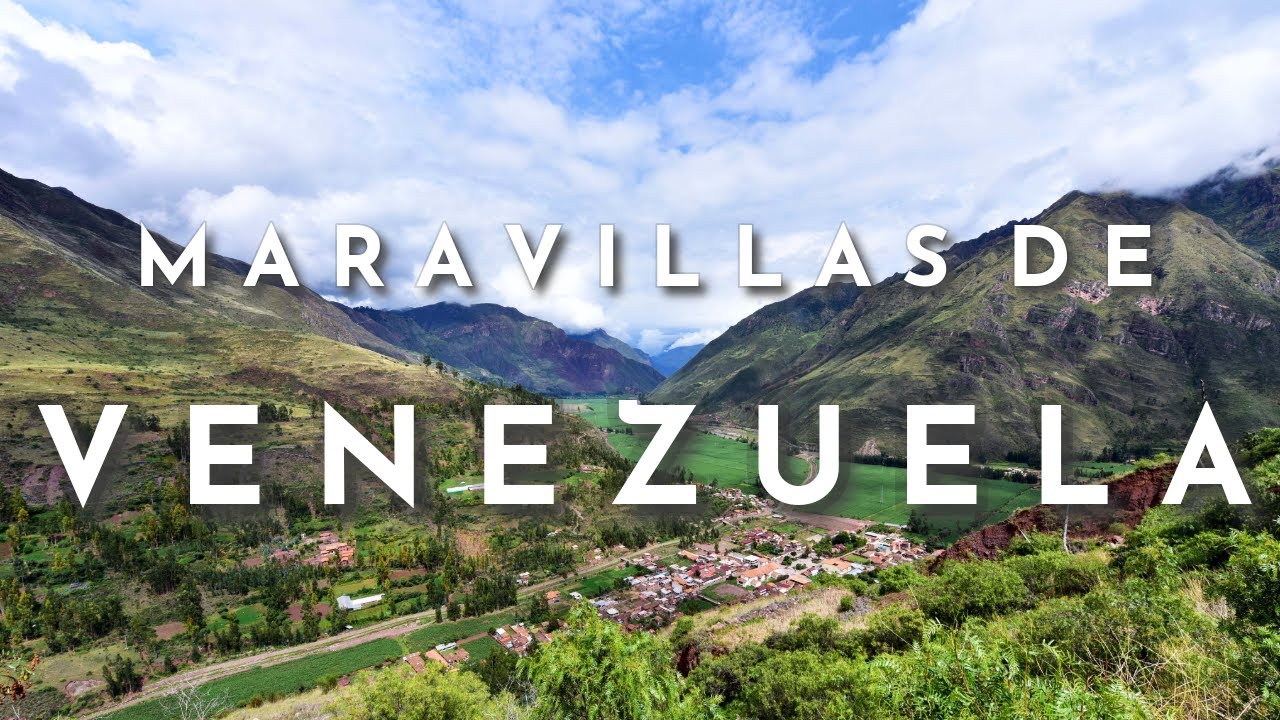 MARAVILLAS DE VENEZUELA Mejores Lugares para Visitar en Venezuela