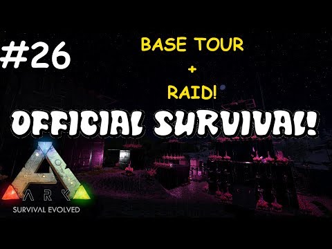 BASE TOUR + RAID | Small Tribe Survival - Official Server! Ep. 26 - Ark: Survival Evolved