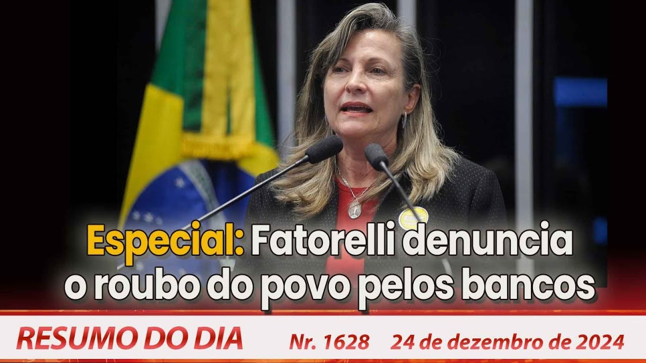 Especial: Fatorelli denuncia o roubo do povo pelos bancos - Resumo do Dia nº 1628 - 24/12/24