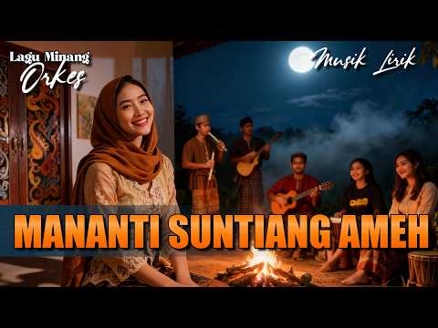 Mananti Suntiang Ameh - Orkes Minang - Musik Lirik - Cover🌿 🎧