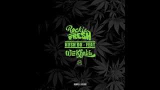 Rockie Fresh - Kush Do (Featuring Wiz Khalifa)