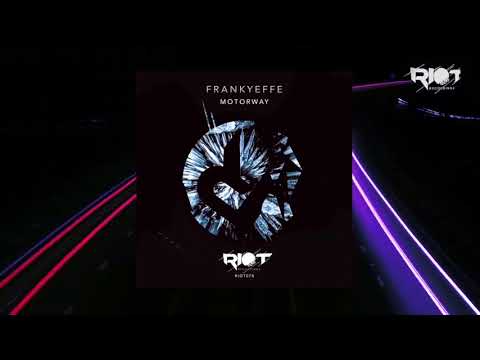 RIOT078 - Frankyeffe - Motorway [Riot Recordings]