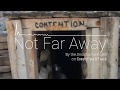 Not Far Away - Songs from Philmont
