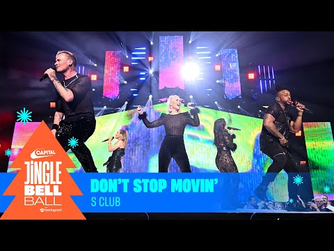 S Club - Don't Stop Movin' (Live at Capital's Jingle Bell Ball 2023) | Capital
