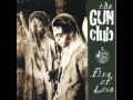 She's Like Heroin To Me - The Gun Club