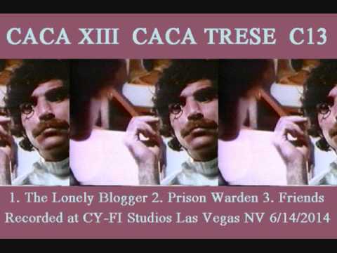 CACA XIII  (CACA TRESE, C13) - TRES CANCIONS (3 SONGS)