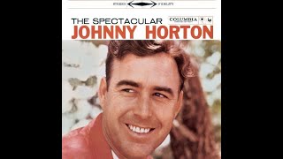 The First Train Headin&#39; South~Johnny Horton