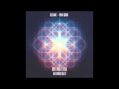 KATAME IVAN CANO - ANTIMATERIA (BATURROS BEATS)
