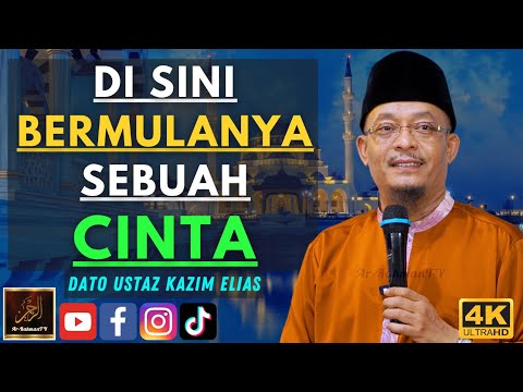 Dato Ustaz Kazim Elias - DI SINI BERMULANYA SEBUAH CINTA