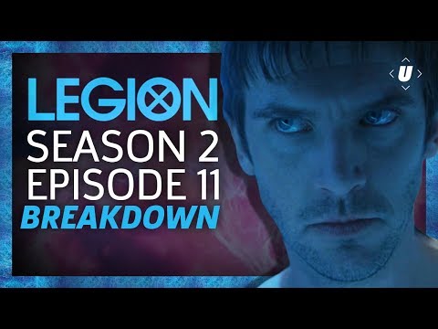 Legion Season 2: Episode 11 Season Finale Breakdown!