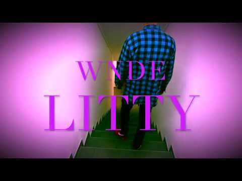 WNDE - LiTTY ( 4K OFFiCiAL MUSiC ViDEO)