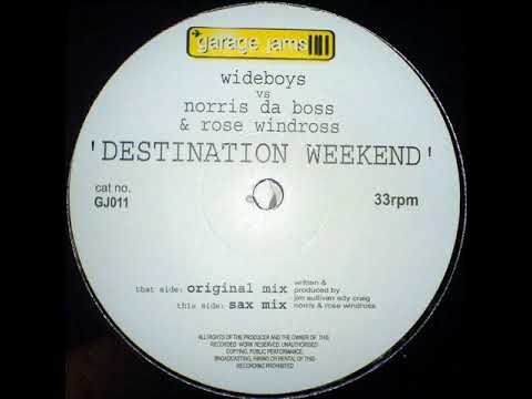 Wideboys vs. Norris Da Boss & Rose Windross – Destination Weekend (Sax Mix)