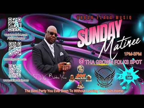 Dj/Vj Bubba Yae's Sunday Matinee at Tha Grown Folks Spot 12-28-2025
