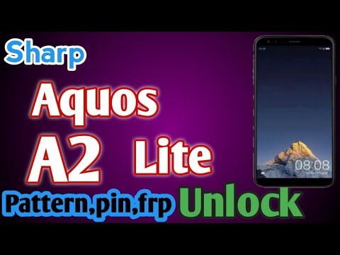Sharp aquos a2 lite Pin,Pattern,Password,frp unlock