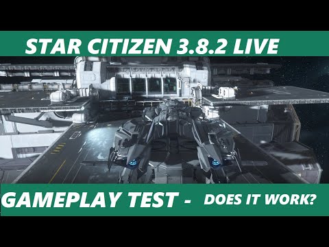 STAR CITIZEN 3.8.2 LIVE   GAMEPLAY TEST