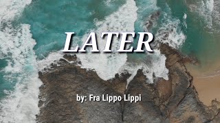 Later - Fra Lippo Lippi (Lyric Video)