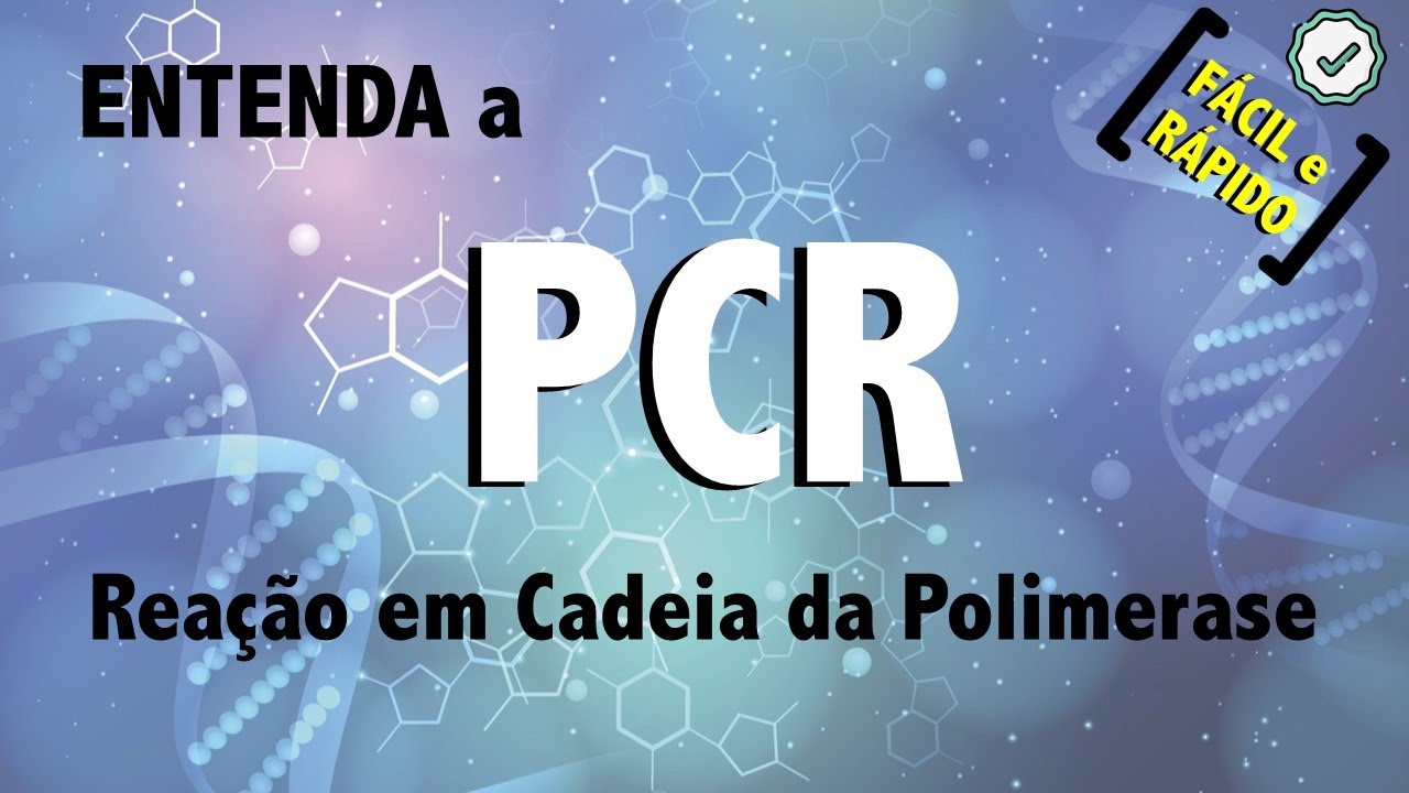 Teste de PCR – Reação em Cadeia da Polimerase I BIOLOGIA MOLECULAR