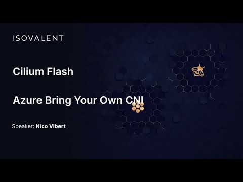 AKS Bring Your Own CNI (BYOCNI) and Cilium