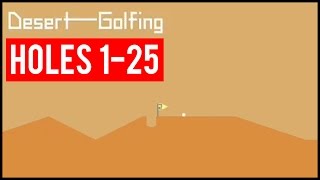 Let's Play Desert Golfing (Sports GOTY?) | Holes 1-25