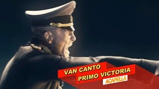 VAN CANTO - Primo Victoria ( ACAPELLA )