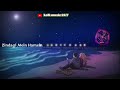 Kuch Baatein Slow And Reverb Audio Payal Dev Jubin Nautiyal Lyrical Video Lofi Music 24 7