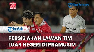Persis Hari Ini: Siap-siap, Persis Solo akan Lawan Tim Luar Negeri di Laga Pramusim