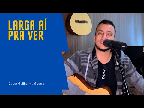 Léo e Raphael ft. Jorge - Larga Aí Pra Ver (Guilherme Guerra Cover)