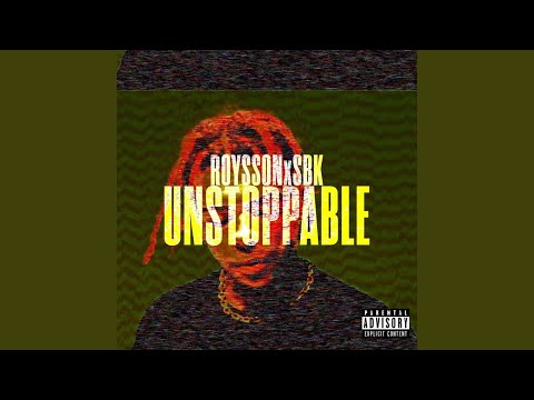 Unstoppable (feat. Sbk)