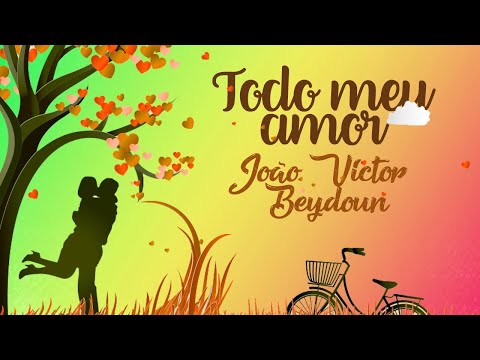 João Beydoun - Todo Meu Amor | Lyric Video
