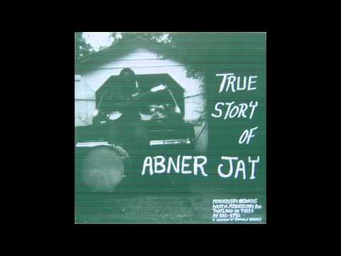 True story of Abner Jay full album