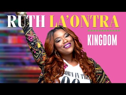 Ruth La'Ontra - Kingdom (Audio Video)