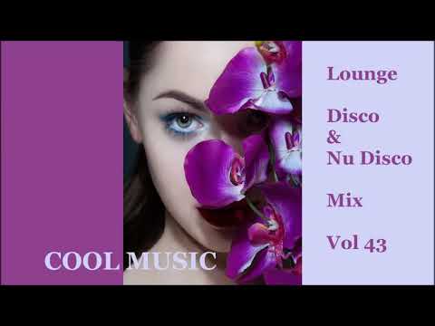Lounge Disco & Nu Disco Mix Vol 43