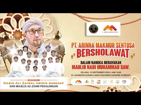 LIVE PT ARINNA MAKMUR SENTOSA BERSHOLAWAT BERSAMA HABIB ALI ZAINAL ABIDIN ASSEGAF & MAJELIS AZZAHIR