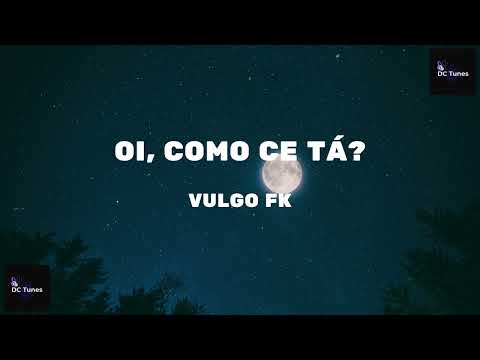 Vulgo FK - Oi, Como Ce Tá? (Prod. Wall Hein, Wey e Pedro Lotto) (8D AUDIO)