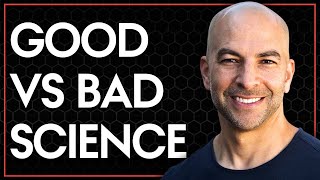 Peter Attia: 269 - Good vs. bad science: how to read and understand scientific studies