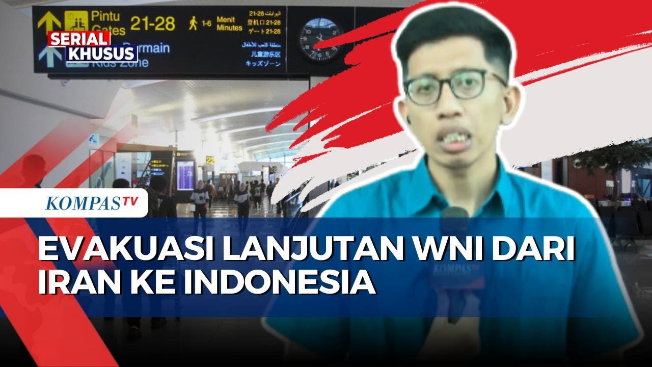 [FULL] Proses Evakuasi Lanjutan WNI dari Iran ke Indonesia, Bagaimana Prosedurnya?