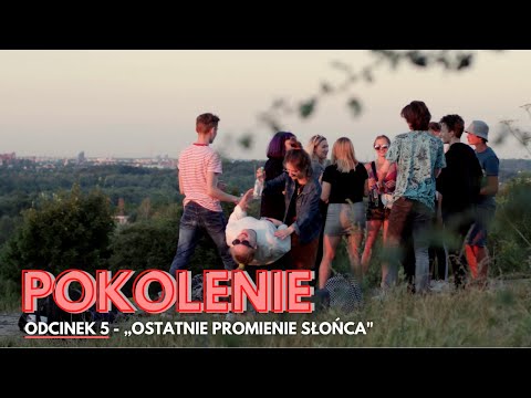 Serial "Pokolenie" - Odcinek 5 ,,Ostatnie promienie słońca"