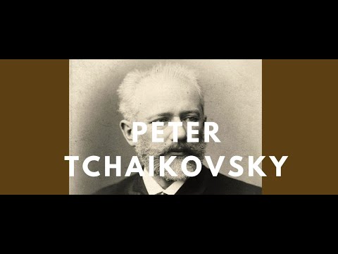 Peter Tchaikovsky - a Biography: His Life and Places (Documentary)