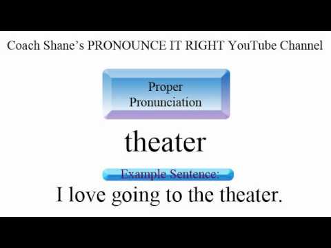 How to pronounce THEATER - American Pronunciation for ESL Students