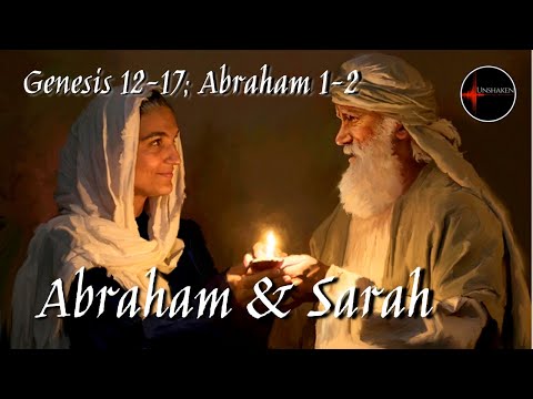 Come Follow Me - Genesis 12-17; Abraham 1-2: "Abraham & Sarah"