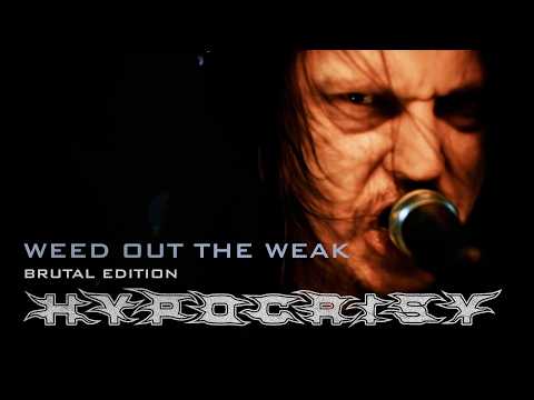 HYPOCRISY - Weed Out The Weak (DIRECTOR'S VERSION) [BRUTAL EDITION]