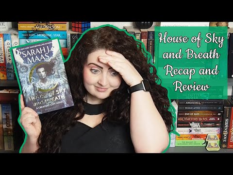 House of Sky and Breath | Recap and Book Talk