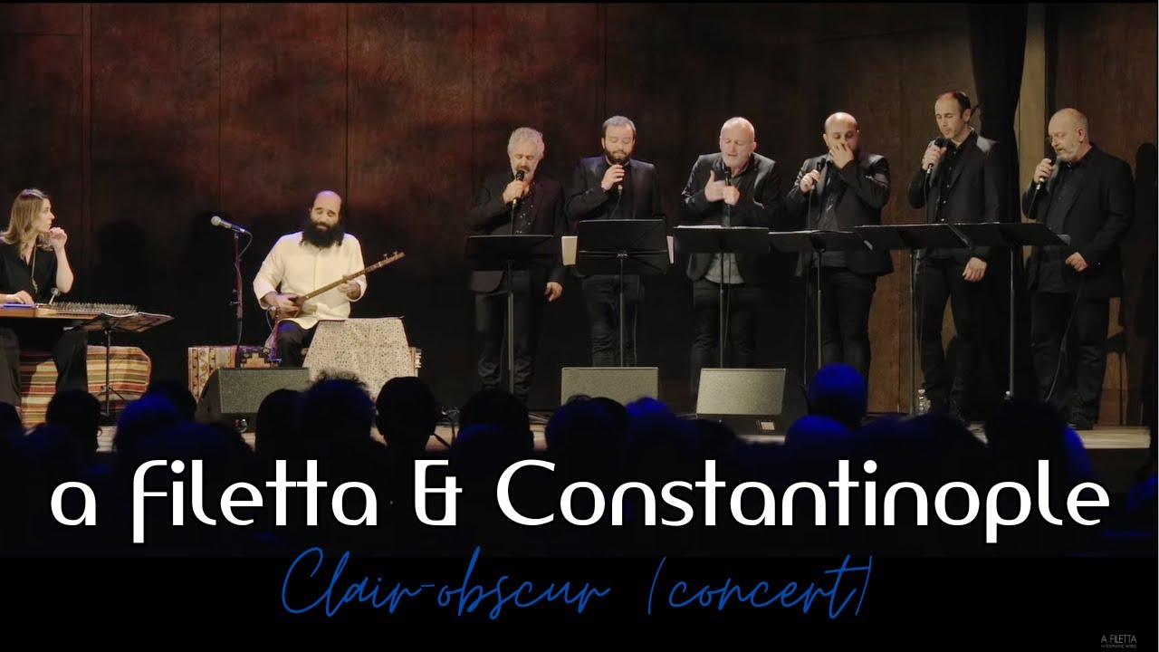 A FILETTA & CONSTANTINOPLE (KIYA TABASSIAN) — CLAIR OBSCUR (LIVE)