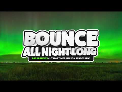 Bass Bandits - Loving Times (Nelson Santos Mix)