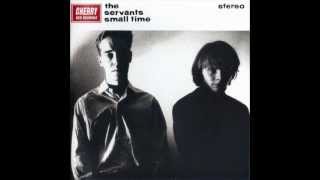 The Servants - 01 - "Everybody Has A Dream" (Small Time)