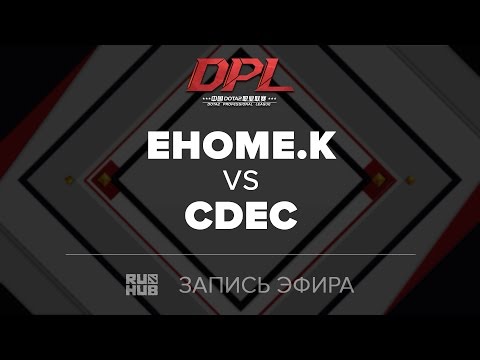 EHOME.K vs CDEC, DPL.T, game 1 [Tekcac]