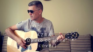 AZRA - &quot;Daleko od istine&quot; (COVER)