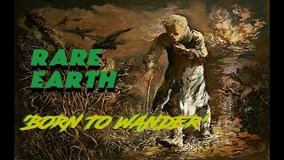 HQ FLAC  RARE EARTH -  Born to Wander  BEST VERSION Super Enhanced Audio &amp; lyrics 70's classic rock