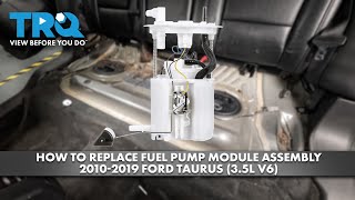 How to Replace Fuel Pump Module Assembly 2010-2019 Ford Taurus 3.5L V6